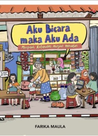 Image of Aku bicara maka aku ada: mengubah ketakutan menjadi kekuatan