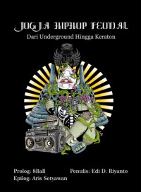 Image of Jogja hiphop feodal: dari underground hingga keraton