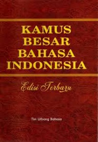 Kamus besar bahasa Indonesia – edisi terbaru
