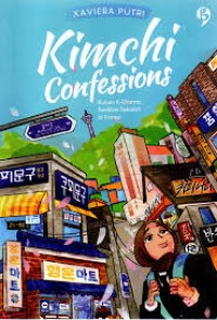 Image of Kimchi confessions: bukan k-drama realitas sekolah di korea