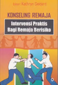 Image of Konseling remaja : intervensi praktis bagi remaja beresiko