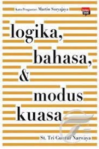 Logika, bahasa, & modus kuasa