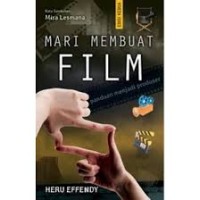 Mari membuat film : panduan menjadi produser