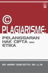 Image of Plagiarisme: pelanggaran hak cipta dan etika