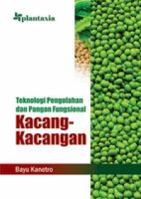 Teknologi pengolahan dan pangan fungsional kacang-kacangan