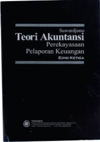 Image of Teori akuntansi : perekayasaan pelaporan keuangan (Edisi III)