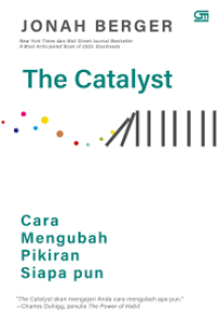 Image of The Catalyst: cara mengubah pikiran siapapun